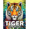 Tiger Coloring Book: Tiger Tales: A Coloring Safari Adventure