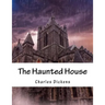 The Haunted House