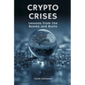 Crypto Crises: Lessons From the Booms and Busts