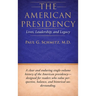 The American Presidency: Lives, Leadership, and Legacy