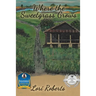 Where The Sweetgrass Grows