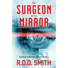 The Surgeon in the Mirror: An original science fiction medical thriller