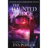 The Haunted Bridge
