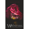 His In The Dark