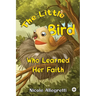 The Little Bird Who Learned Her Faith