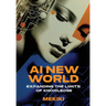 AI New World: Expanding the Limits of Knowledge