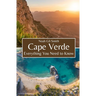Cape Verde: Everything You Need to Know