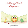 A Story About Sprout