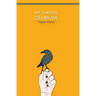 My Darling, Delirium