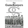 The Gamekeepers: Whitewash, Blackmail, and Baseball's Darkest Secrets