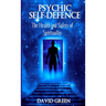 Psychic Self Defence: The Health and Safety of Spirituality