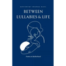 Between Lullabies and Life