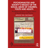 Psychoanalysis and Society's Neglect of the Sexual Abuse of Children, Youth and Adults: Re-addressing Freud's Original Theory of Sexual Abuse and Trau