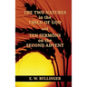 THE TWO NATURES in the CHILD OF GOD and TEN SERMONS on the SECOND ADVENT