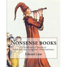 Nonsense books. By: Edward Lear, with all the original illustrations: (Children's Classics)