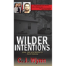 Wilder Intentions: Love, Lies and Murder in North Dakota
