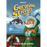 Geronimo Stilton Reporter Vol. 18: Attack of the Killer Whale