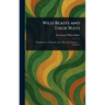 Wild Beasts and Their Ways