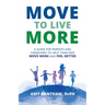 Move to Live More: A Guide for Parents and Caregivers to Help Their Kids Move More and Feel Better