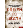 Driven to Death: Psychological and Social Aspects of Suicide Terrorism