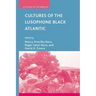 Cultures of the Lusophone Black Atlantic