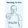 Shooting To Live