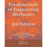 Fundamentals of Engineering Mechanics: Basic Concepts in: Statics, Mechanics of Materials, and Dynamics