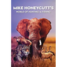 Mike Honeycutt's World of Hunting and Fishing
