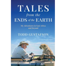 TALES from the ENDS of the EARTH: My Adventures in East Africa and Beyond