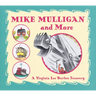 Mike Mulligan and More: A Virginia Lee Burton Treasury