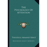 The Psychology Of Attention