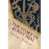 The Story of Burnt Njal: Or Njals Saga