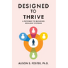 Designed to Thrive: A Pathway to Building Resilient Systems