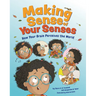 Making Sense of Your Senses: How Your Brain Perceives the World