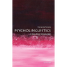 Psycholinguistics: A Very Short Introduction