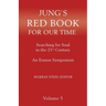 Jung's Red Book for Our Time: Searching for Soul In the 21st Century - An Eranos Symposium Volume 5