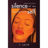 Silence of My Inceptive Self