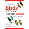 A Guide to the Birds of Trinidad & Tobago