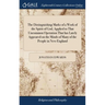 The Distinguishing Marks of a Work of the Spirit of God, Applied to That Uncommon Operation That has Lately Appeared on the Minds of Many of the Peopl