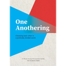 One Anothering: Choosing Each Other in a Politically Divided World