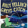 Billy Fellin's Great Catch