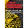 Asia's Unknown Uprisings Volume 2: People Power in the Philippines, Burma, Tibet, China, Taiwan, Bangladesh, Nepal, Thailand, and Indonesia, 1947-2009
