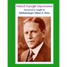 Natural Eyesight Improvement Discovered and Taught by Ophthalmologist William H. Bates: PAGE TWO - Better Eyesight Magazine (Black & White Edition)