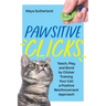Pawsitive Clicks: Teach, Play, Bond by Clicker Training Your Cat: a Positive Reinforcement Approach