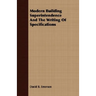 Modern Building Superintendence And The Writing Of Specifications