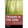 Trading in the Zone: Maximizing Performance with Focus and Discipline