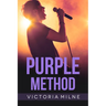 Purple Method: Volume 1