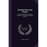 Russian Poets and Poems: "Classics" and "Moderns", With an Introduction On Russian Versification, Volume 1