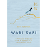 Wabi Sabi: Japanese Wisdom for a Perfectly Imperfect Life