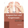 Acupuncture and Acupressure